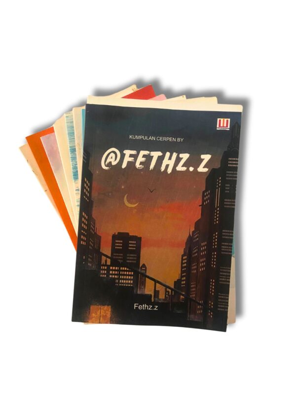 KUMPULAN CERPEN BY @FETHZ.Z