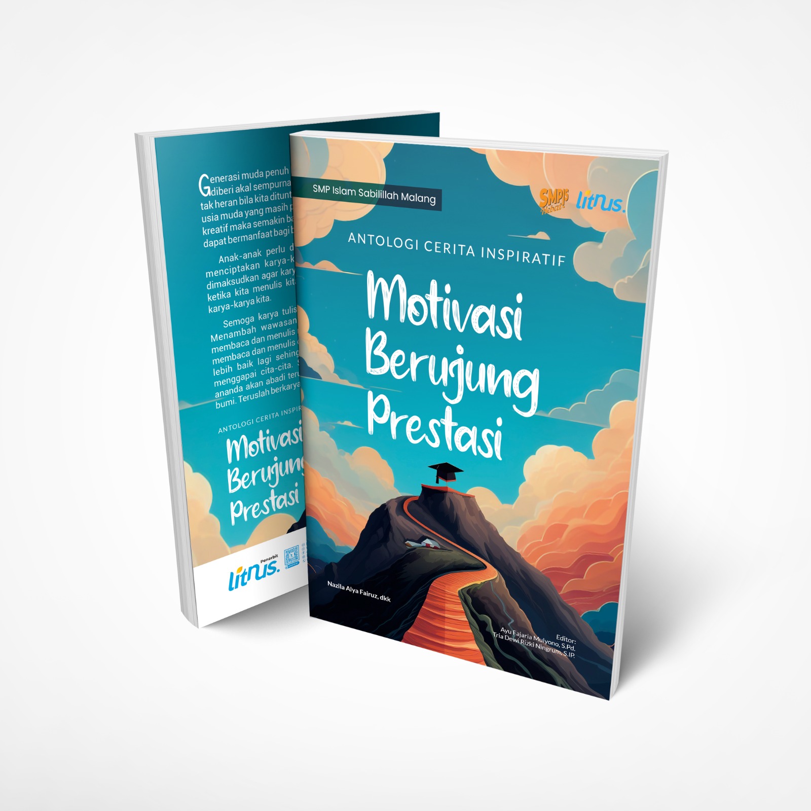ANTOLOGI CERITA INSPIRATIF: MOTIVASI BERUJUNG PRESTASI